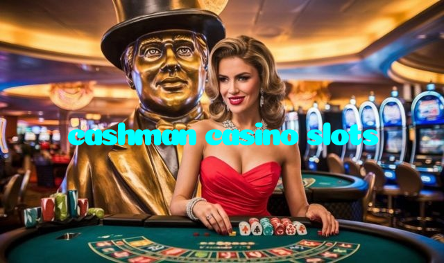 cashman casino slots